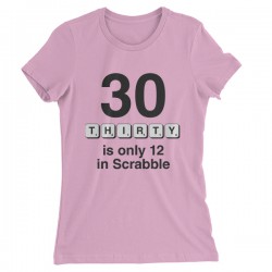 T-shirt 30 is only 12 in scrabble