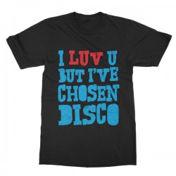 I luv u but I chosen disco