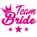 Team bride - For Her