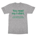 You read my T-shirt